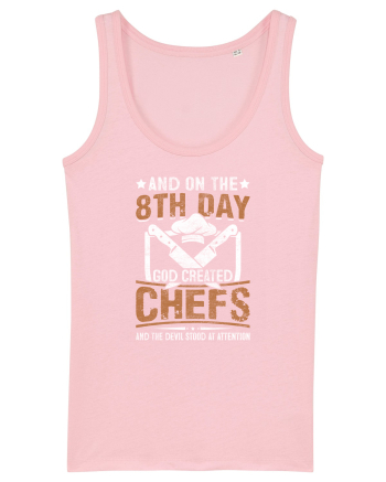 And on the 8th day God created Chefs and Devil stood at attention Cotton Pink