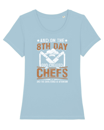 And on the 8th day God created Chefs and Devil stood at attention Sky Blue
