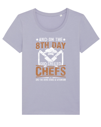 And on the 8th day God created Chefs and Devil stood at attention Lavender