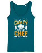 Don t play crazy with this CHEF I am better at it Maiou Damă Dreamer