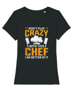 Don t play crazy with this CHEF I am better at it Tricou mânecă scurtă guler larg fitted Damă Expresser