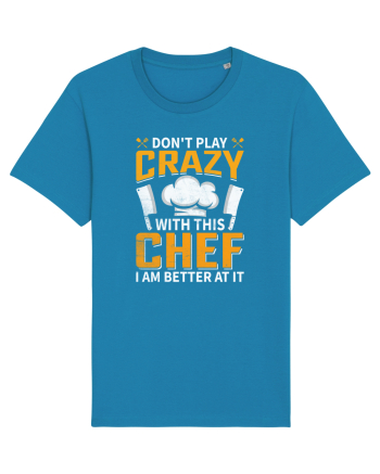 Don t play crazy with this CHEF I am better at it Azur
