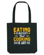 Eating is necessity but cooking is art Sacoșă textilă