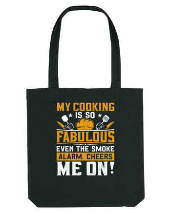 My cooking is so fabulous even the smoke alarm, cheers me on Black