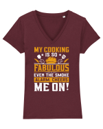 My cooking is so fabulous even the smoke alarm, cheers me on Tricou mânecă scurtă guler V Damă Evoker