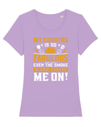 My cooking is so fabulous even the smoke alarm, cheers me on Lavender Dawn