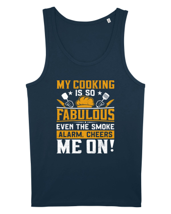 My cooking is so fabulous even the smoke alarm, cheers me on Navy