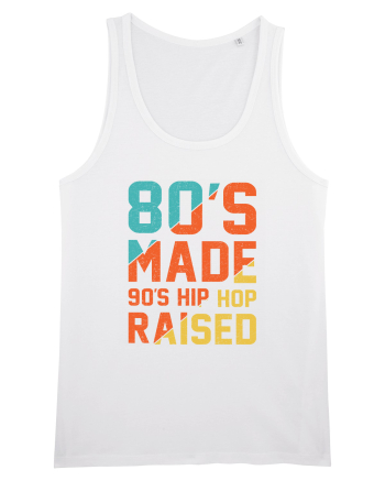 80's Made 90's Hip Hop Raised White