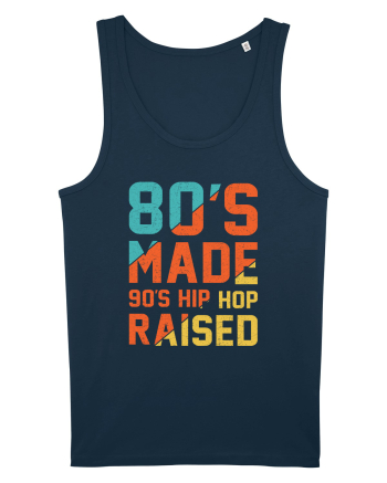 80's Made 90's Hip Hop Raised Navy