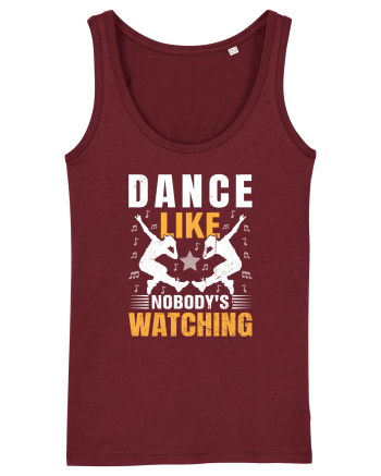 Dance Like Nobody's Watching Burgundy