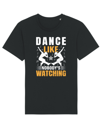 Dance Like Nobody's Watching Black