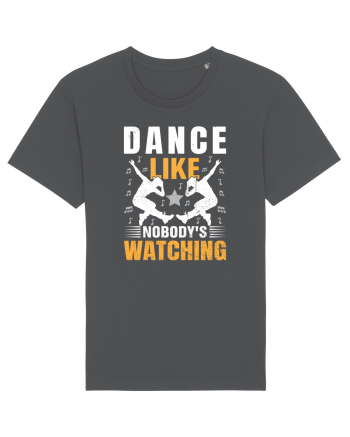 Dance Like Nobody's Watching Anthracite