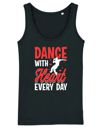Dance with heart every day Black
