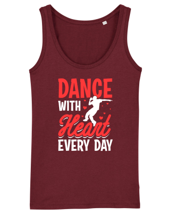 Dance with heart every day Burgundy
