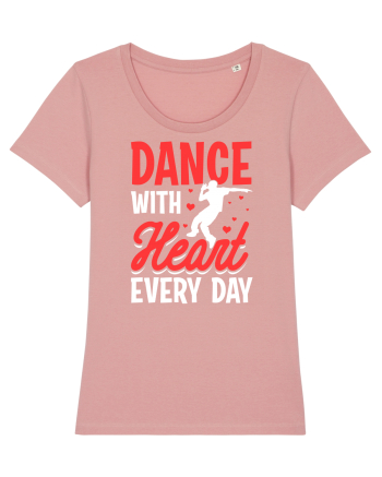 Dance with heart every day Canyon Pink