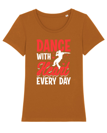 Dance with heart every day Roasted Orange