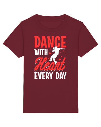 Dance with heart every day Burgundy