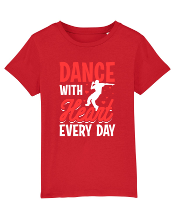Dance with heart every day Red