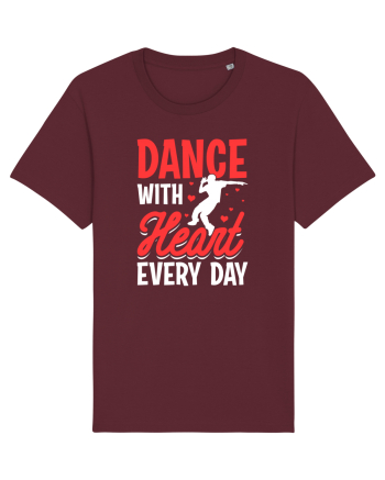 Dance with heart every day Burgundy