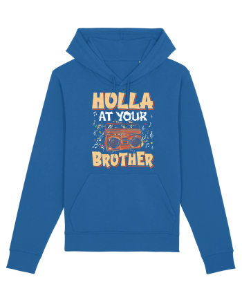 Holla at your brother Royal Blue