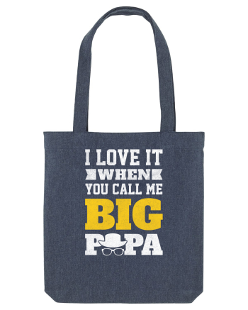 I Love It When You Call Me Big Papa Midnight Blue