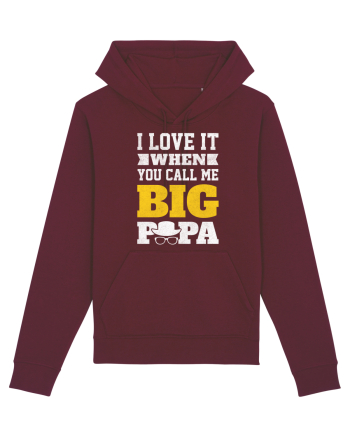 I Love It When You Call Me Big Papa Burgundy