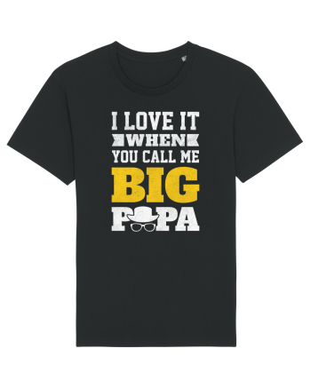 I Love It When You Call Me Big Papa Black