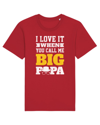 I Love It When You Call Me Big Papa Red