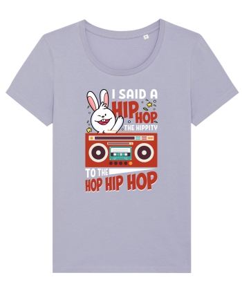 I Said a Hip hop The Hippity To the Hop Hip Hop Lavender