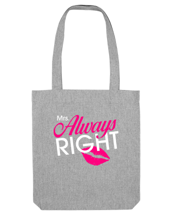 Mrs. Always Right Heather Grey