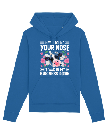 Hey, I found your nose, it was in my business again Royal Blue