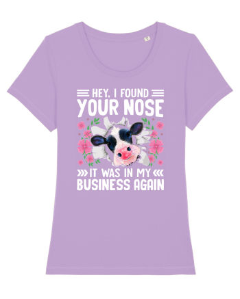 Hey, I found your nose, it was in my business again Lavender Dawn