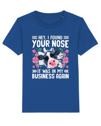 Hey, I found your nose, it was in my business again Majorelle Blue