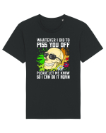 Whatever i did to piss you off please let me know so I can do it again Tricou mânecă scurtă Unisex Rocker