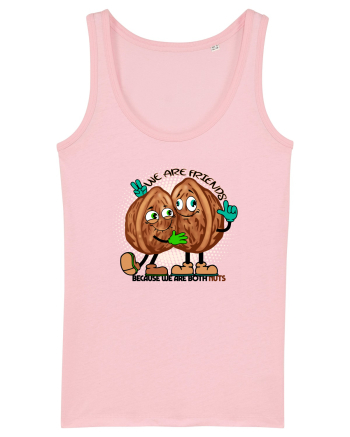 WE ARE FRIENDS BECAUSE WE ARE BOTH NUTS Cotton Pink
