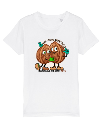 WE ARE FRIENDS BECAUSE WE ARE BOTH NUTS White