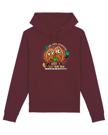 WE ARE FRIENDS BECAUSE WE ARE BOTH NUTS 2 Burgundy
