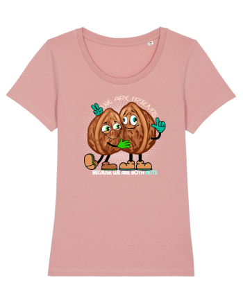 WE ARE FRIENDS BECAUSE WE ARE BOTH NUTS 2 Canyon Pink