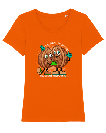 WE ARE FRIENDS BECAUSE WE ARE BOTH NUTS 2 Bright Orange