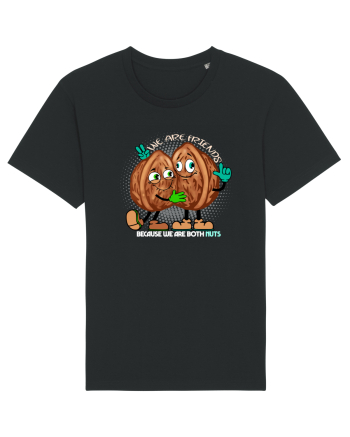 WE ARE FRIENDS BECAUSE WE ARE BOTH NUTS 2 Black