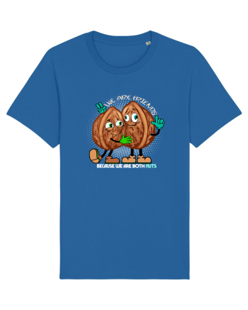 WE ARE FRIENDS BECAUSE WE ARE BOTH NUTS 2 Royal Blue