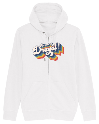 Nu mai vă drogaț`! White