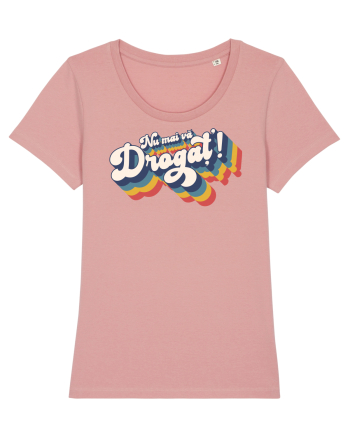Nu mai vă drogaț`! Canyon Pink
