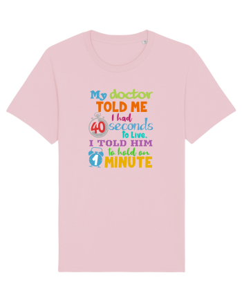 40 seconds to live Cotton Pink