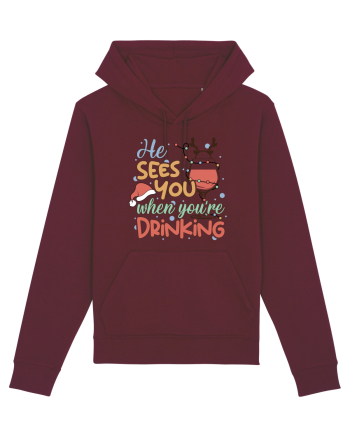 HE SEES YOU WHEN YOU’RE DRINKING Burgundy