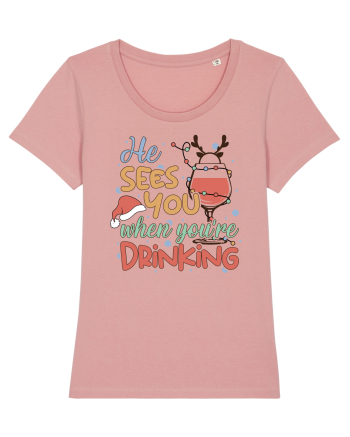 HE SEES YOU WHEN YOU’RE DRINKING Canyon Pink