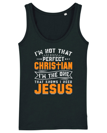 I'm not that perfect christian i'm the dna that knows i need Jesus Black
