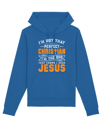 I'm not that perfect christian i'm the dna that knows i need Jesus Royal Blue
