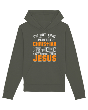 I'm not that perfect christian i'm the dna that knows i need Jesus Khaki