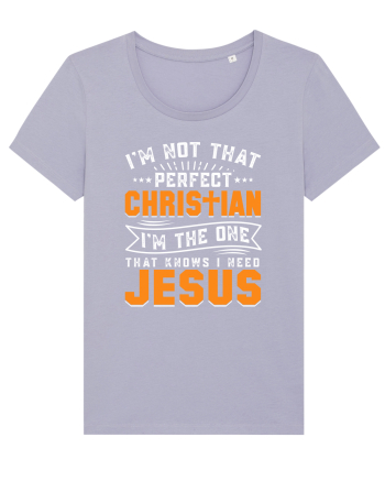 I'm not that perfect christian i'm the dna that knows i need Jesus Lavender